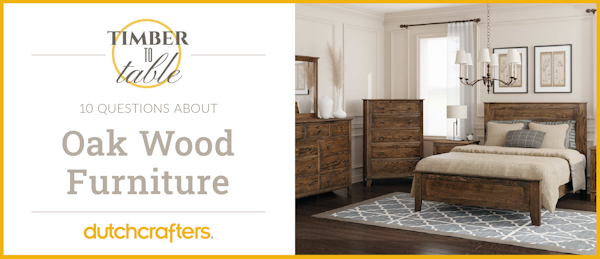 10 Questions About Oak Wood Furniture