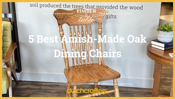 5 Best Amish-Made Oak Dining Chairs