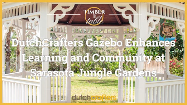 DutchCrafters Gazebo Enhances Learning and Community at Sarasota Jungle Gardens
